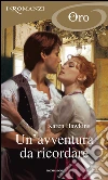 Un' avventura da ricordare. E-book. Formato EPUB ebook di Karen Hawkins
