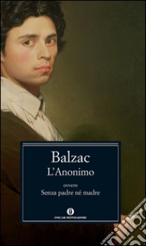 L' Anonimo, ovvero Senza padre né madre. E-book. Formato EPUB ebook di Honoré de Balzac