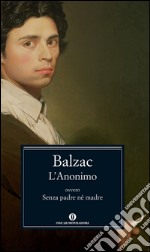 L' Anonimo, ovvero Senza padre né madre. E-book. Formato EPUB ebook