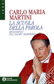 La scuola della parola. E-book. Formato EPUB ebook di Carlo Maria Martini