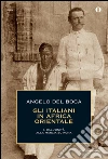 Gli italiani in Africa Orientale. E-book. Formato EPUB ebook di Angelo Del Boca