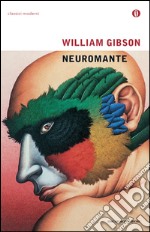 Neuromante. E-book. Formato EPUB ebook