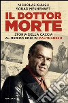 Il dottor Morte. Storia della caccia al medico boia di Mauthausen. E-book. Formato EPUB ebook di Nicholas Kulish