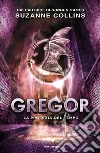 La profezia del tempo. Gregor. E-book. Formato EPUB ebook di Suzanne Collins
