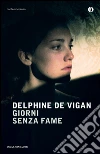 Giorni senza fame. E-book. Formato EPUB ebook di Delphine de Vigan