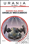 Angelo meccanico. E-book. Formato EPUB ebook