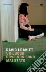 Un luogo dove non sono mai stato. E-book. Formato EPUB ebook