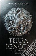 Le figlie del rito. Terra ignota. E-book. Formato EPUB ebook