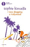 I love shopping a Hollywood. E-book. Formato EPUB ebook di Sophie Kinsella