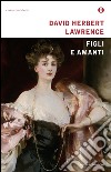 Figli e amanti. E-book. Formato EPUB ebook di David H. Lawrence