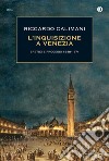 L' inquisizione a Venezia. E-book. Formato EPUB ebook