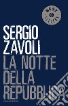 La notte della Repubblica. E-book. Formato EPUB ebook di Sergio Zavoli