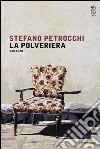 La polveriera. E-book. Formato EPUB ebook di Stefano Petrocchi