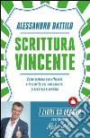 Scrittura vincente. Come scrivere con efficacia e incisività per comunicare, presentare e vendere. E-book. Formato EPUB ebook