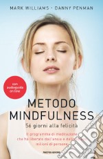 Metodo mindfulness. 56 giorni alla felicità. E-book. Formato EPUB ebook