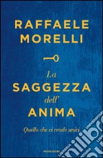 La saggezza dell'anima. Quello che ci rende unici. E-book. Formato EPUB ebook