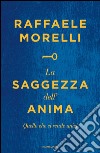 La saggezza dell'anima. Quello che ci rende unici. E-book. Formato EPUB ebook