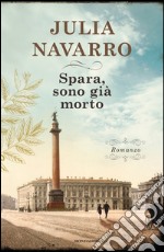 Spara, sono già morto. E-book. Formato EPUB ebook