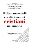 Il libro nero della condizione dei cristiani nel mondo. E-book. Formato EPUB ebook