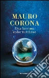 Una lacrima color turchese. E-book. Formato EPUB ebook di Mauro Corona