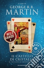 Il castello di cristallo. Wild Cards. E-book. Formato EPUB ebook