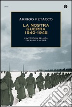 La nostra guerra (1940-1945). E-book. Formato EPUB ebook