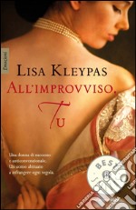 All'improvviso, tu. E-book. Formato EPUB ebook