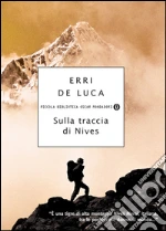 Sulla traccia di Nives. E-book. Formato EPUB