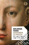 Giovanna la Pazza. E-book. Formato EPUB ebook di Edgarda Ferri