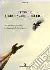 L' educazione dei figli. E-book. Formato EPUB ebook di Rudolf Steiner