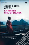 La madre che mi manca. E-book. Formato EPUB ebook