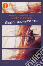 Resta sempre qui. E-book. Formato EPUB ebook