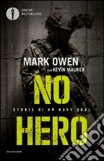 No hero. Storia di un Navy SEAL. E-book. Formato EPUB ebook