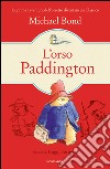 L' orso Paddington. E-book. Formato EPUB ebook