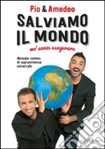 Salviamo il mondo mo' senza esagerare. E-book. Formato EPUB ebook