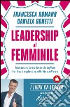 Leadership al femminile. Manuale pratico per donne che vogliono tirar fuori il meglio di sé nella vita e nel lavoro. E-book. Formato EPUB ebook