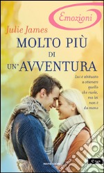 Molto più di un'avventura. E-book. Formato EPUB ebook