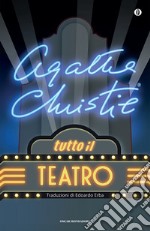 Tutto il teatro. E-book. Formato EPUB ebook