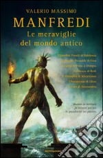 Le meraviglie del mondo antico. E-book. Formato EPUB ebook