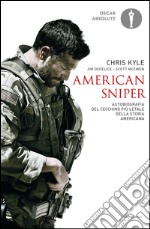 American sniper. Autobiografia del cecchino più letale della storia americana. E-book. Formato EPUB ebook