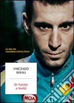 Di furore e lealtà. La mia vita raccontata a Enrico Brizzi. E-book. Formato EPUB ebook