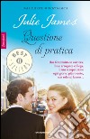 Questione di pratica. E-book. Formato EPUB ebook di Julie James