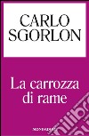 La carrozza di rame. E-book. Formato EPUB ebook