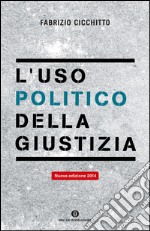 L' uso politico della giustizia. E-book. Formato EPUB ebook