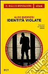 Identità violate. E-book. Formato EPUB ebook di Aldo Budriesi