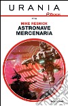 Astronave mercenaria. E-book. Formato EPUB ebook