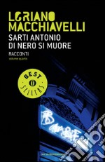 Sarti Antonio. Di nero si muore. E-book. Formato EPUB ebook