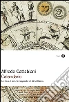 Calendario. Le feste, i miti, le leggende e i riti dell'anno. E-book. Formato EPUB ebook di Alfredo Cattabiani