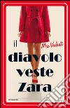 Il diavolo veste Zara. E-book. Formato EPUB ebook