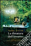 La dittatura dell'inverno. E-book. Formato EPUB ebook di Valeria Ancione